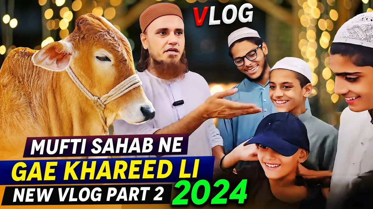 Soda Pakka Hogaya - Cow Mandi 2024 Vlog Part 2 | Mufti Tariq Masood Speeches